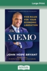 The Memo : Five Rules for Your Economic Liberation (16pt Large Print Edition) - Book