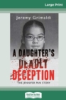 A Daughter's Deadly Deception : The Jennifer Pan Story (16pt Large Print Edition) - Book