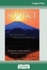 Source : The Inner Path of Knowledge Creation (16pt Large Print Edition) - Book