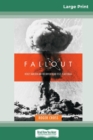 Fallout : Hedley Marston and the Atomic Bomb Tests in Australia (16pt Large Print Edition) - Book