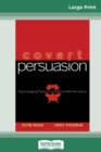 Covert Persuasion (16pt Large Print Edition) - Book