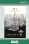 Hell on the Way to Heaven (16pt Large Print Edition) - Book