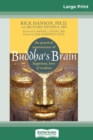 Buddha's Brain : The Practical Neuroscience of Happiness, Love, and Wisdom (16pt Large Print Edition) - Book