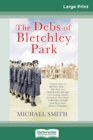 The Debs of Bletchley Park : And Other Stories (16pt Large Print Edition) - Book