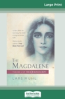 The Magdalene : Volume 2 of The O Manuscript (16pt Large Print Edition) - Book