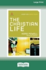 The Christian Life : Junior High Group Study (16pt Large Print Edition) - Book