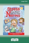 Stress Can Really Get On Your Nerves [Standard Large Print 16 Pt Edition] - Book