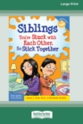 Siblings : : You're Stuck with Each Other, So Stick Together [Standard Large Print 16 Pt Edition] - Book