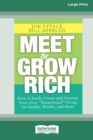 Meet and Grow Rich : How to Easily Create and Operate Your Own ''Mastermind'' Group for Health, Wealth and More [Standard Large Print 16 Pt Edition] - Book