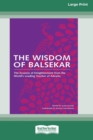 The Wisdom of Balsekar (16pt Large Print Edition) - Book