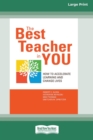 The Best Teacher in You : How to Accelerate Learning and Change Lives [16 Pt Large Print Edition] - Book