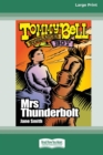 Mrs Thunderbolt : Tommy Bell Bushranger Boy (book 6) [16pt Large Print Edition] - Book