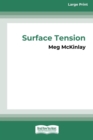 Surface Tension [16pt Large Print Edition] - Book