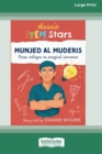 Aussie STEM Stars Munjed Al Muderis : From refugee to surgical inventor [16pt Large Print Edition] - Book