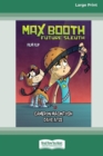 Max Booth Future Sleuth : Film Flip [Large Print 16pt] - Book