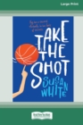 Take the Shot [Large Print 16pt] - Book