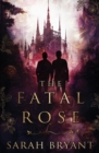 The Fatal Rose - Book