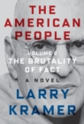 The American People: Volume 2 : The Brutality of Fact: A Novel - Book