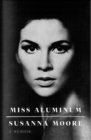 Miss Aluminum : A Memoir - Book