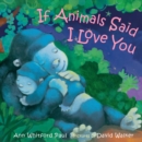 If Animals Said I Love You - Book