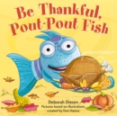 Be Thankful, Pout-Pout Fish - Book
