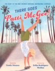 There Goes Patti McGee! : The Story of the First Women's National Skateboard Champion - Book