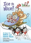 Ice is Nice! All About the North and South Poles - Book