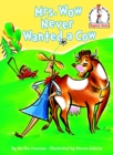 Mrs. Wow Never Wanted a Cow - Book