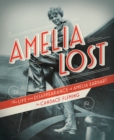 Amelia Lost : The Life and Disappearance of Amelia Earhart - Book