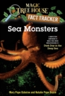 Sea Monsters : A Nonfiction Companion to Magic Tree House Merlin Mission #11: Dark Day in the Deep Sea - Book