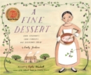 A Fine Dessert: Four Centuries, Four Families, One Delicious Treat - Book