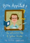Bon Appetit! The Delicious Life Of Julia Child - Book