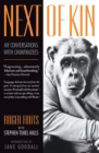 Next of Kin : My Conversations with Chimpanzees - Book