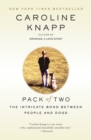 Pack of Two : The Intricate Bond Between People and Dogs - Book
