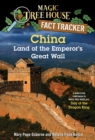 China: Land of the Emperor's Great Wall : A Nonfiction Companion to Magic Tree House #14: Day of the Dragon King - Book