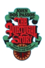 The Portugal Story : Three Centuries of Exploration and Discovery - Book