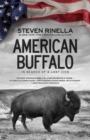 American Buffalo : In Search of a Lost Icon - Book