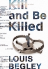 Kill And Be Killed - Book