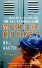 Midnight Hockey : All About Beer, the Boys, and the Real Canadian Game - eBook