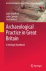 Archaeological Practice in Great Britain : A Heritage Handbook - Book