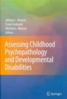 Childhood Psychopathology and Developmental Disabilities : Part I: Assessing Part II: Treating - Book