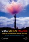 Space Systems Failures : Disasters and Rescues of Satellites, Rocket and Space Probes - Book