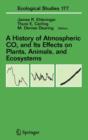 A History of Atmospheric CO2 and Its Effects on Plants, Animals, and Ecosystems - Book