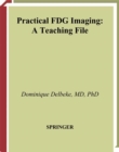 Practical FDG Imaging : A Teaching File - eBook