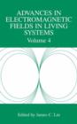Advances in Electromagnetic Fields in Living Systems : Volume 4 - Book