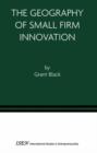 The Geography of Small Firm Innovation - Book