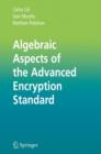 Algebraic Aspects of the Advanced Encryption Standard - Book