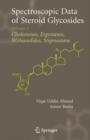 Spectroscopic Data of Steroid Glycosides : Volume 1 - Book