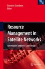 Resource Management in Satellite Networks : Optimization and Cross-layer Design - Book