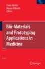 Bio-Materials and Prototyping Applications in Medicine - eBook